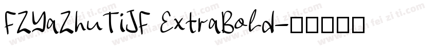 FZYaZhuTiJF ExtraBold字体转换